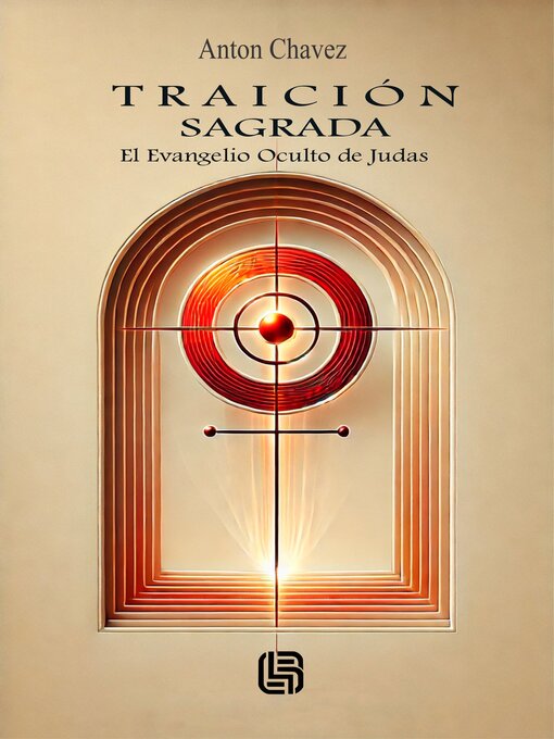 Title details for Traición Sagrada by Anton Chavez - Available